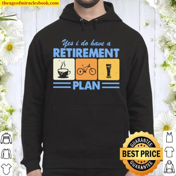 Yes I Do Have A Retirement Plan Coffee Bicycle Drink Vintage Hoodie