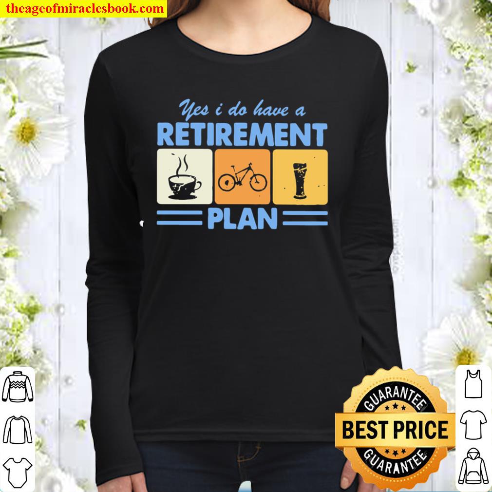 Yes I Do Have A Retirement Plan Coffee Bicycle Drink Vintage Women Long Sleeved