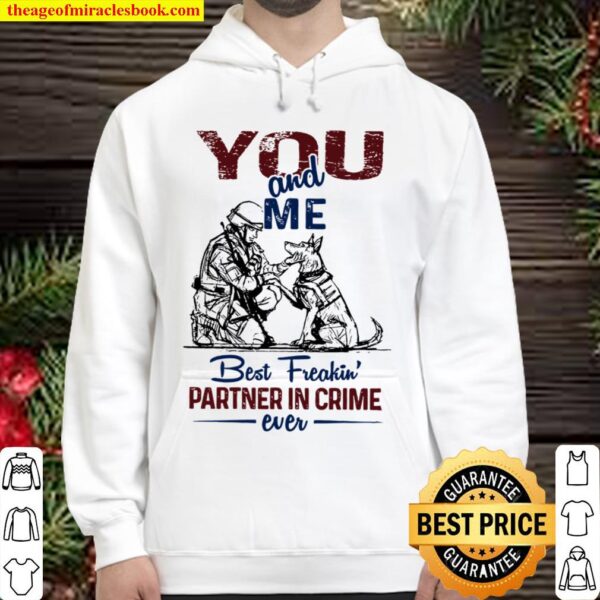 You And Me Best Freakin’s Partner In Crime Ever Hoodie