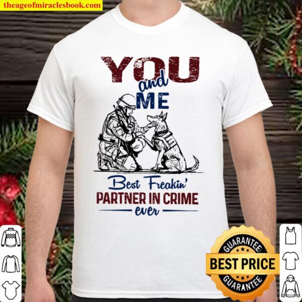 You And Me Best Freakin’s Partner In Crime Ever Shirt