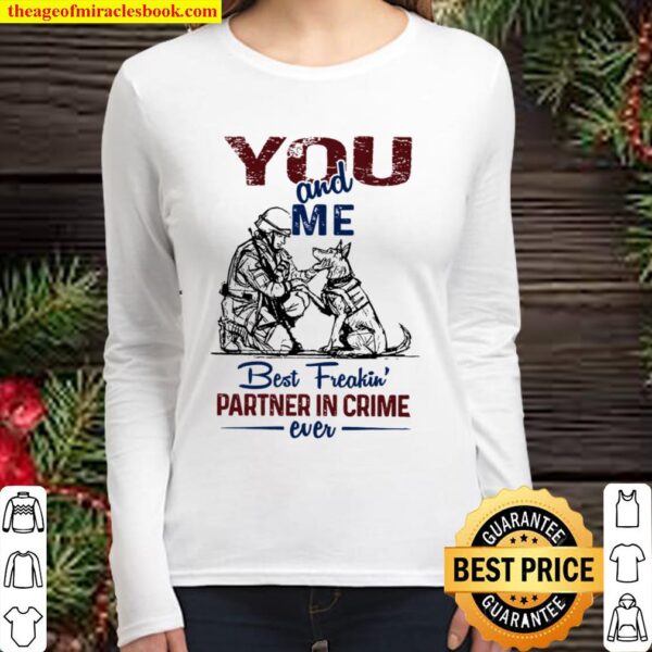 You And Me Best Freakin’s Partner In Crime Ever Women Long Sleeved