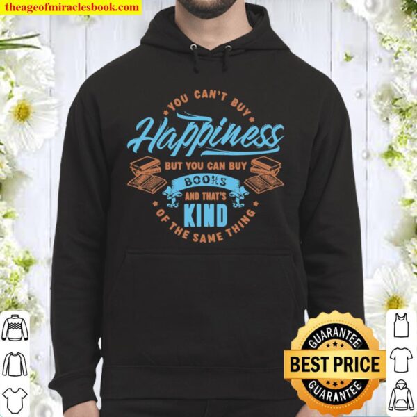 You Cant Buy Happiness But You Can Buy Books Literary Hoodie