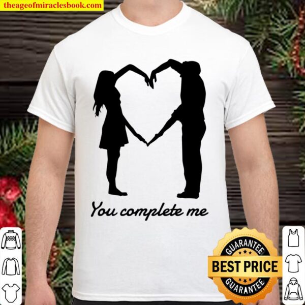 You complete me Love and Couple Shirt