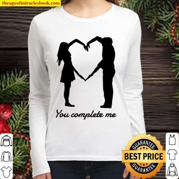 You complete me Love and Couple Women Long Sleeved
