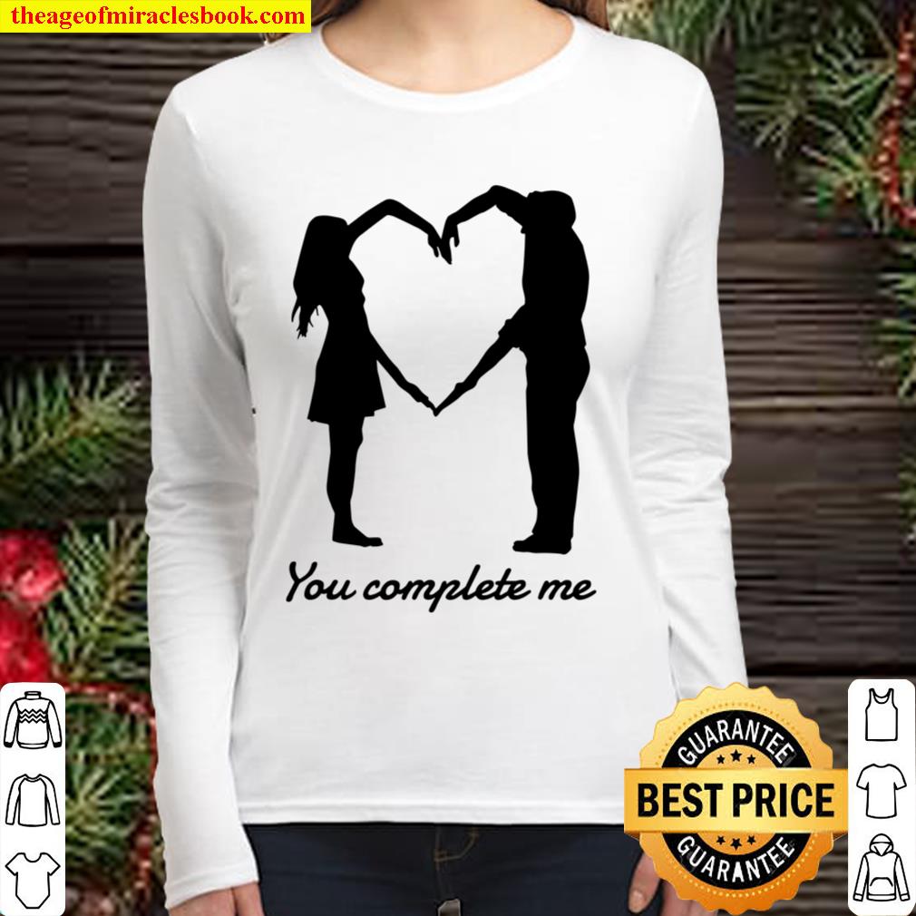 You complete me Love and Couple Women Long Sleeved