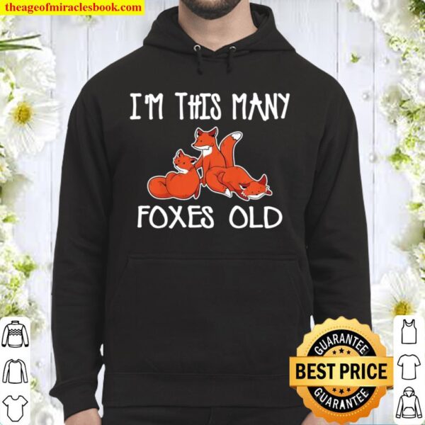 Youth Third Birthday Party I’m This Many Foxes Old Hoodie
