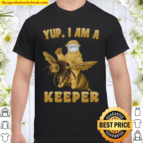 Yup I Am A Keeper Beekeeper in Suit Riding a Honeybee Shirt