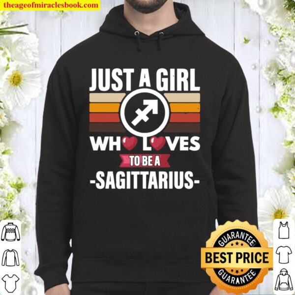 Zodiac Sign Girl Who Loves To Be A Sagittarius Hoodie