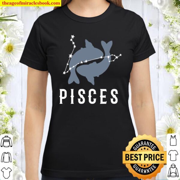 Zodiac Sign Pisces Constellation Pisces Fish Classic Women T-Shirt