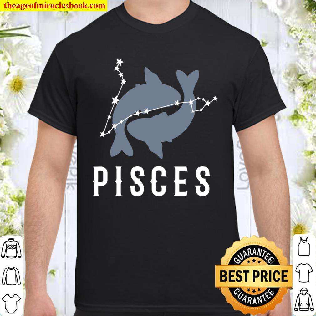 Zodiac Sign Pisces Constellation Pisces Fish limited Shirt, Hoodie, Long Sleeved, SweatShirt