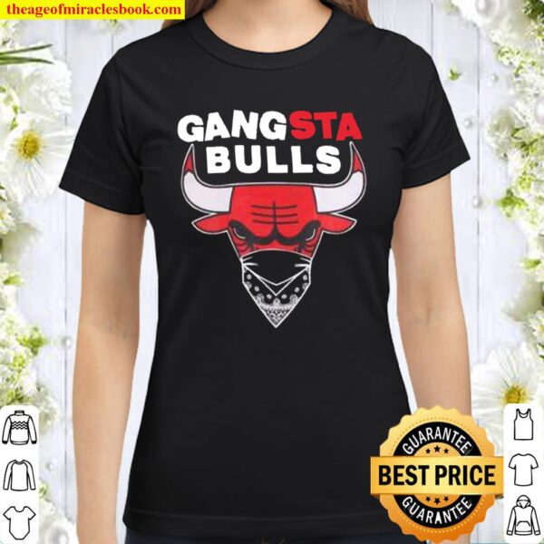 gangsta chicago bulls Classic Women T-Shirt