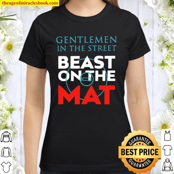 gentlemen-in-the-street-beast-on-the-mat-shirt-unisex Classic Women T-Shirt