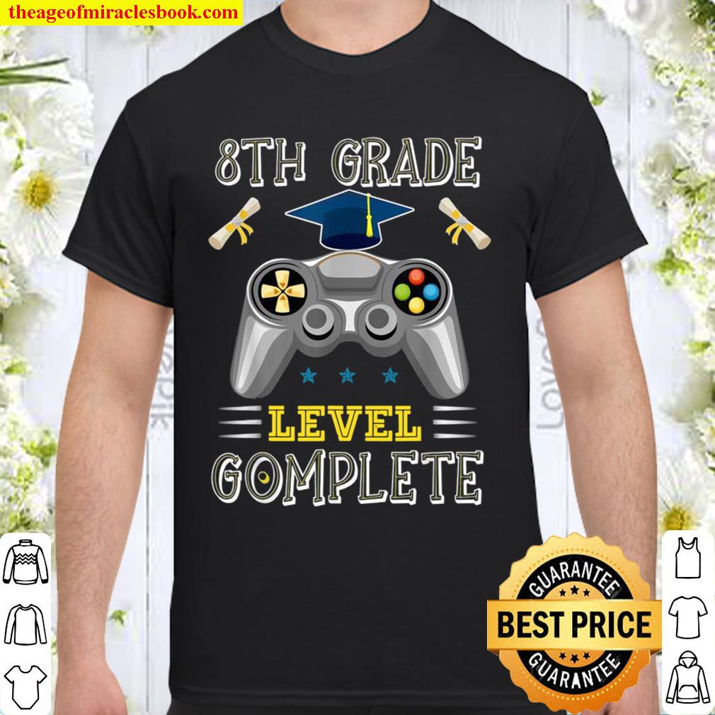 2021 Graduation Gamer 8th Grade Level Complete video games Shirt