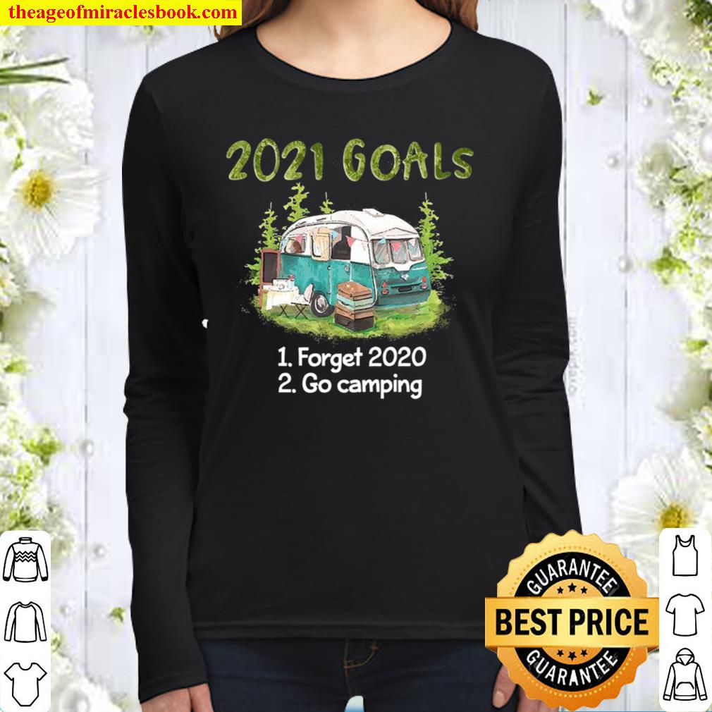 2021 goals 1 forget 2020 2 go camping Women Long Sleeved
