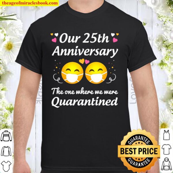 25Th Wedding Anniversary Quarantined Gifts Men Women Couple Shirt
