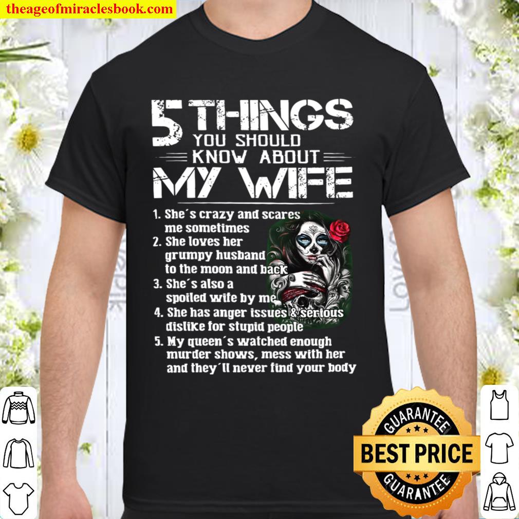 5 Things You Should Know About My Wife limited Shirt, Hoodie, Long Sleeved, SweatShirt