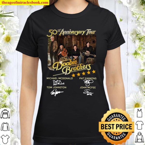 50th anniversary tour The Doobie Brothers signatures Classic Women T-Shirt