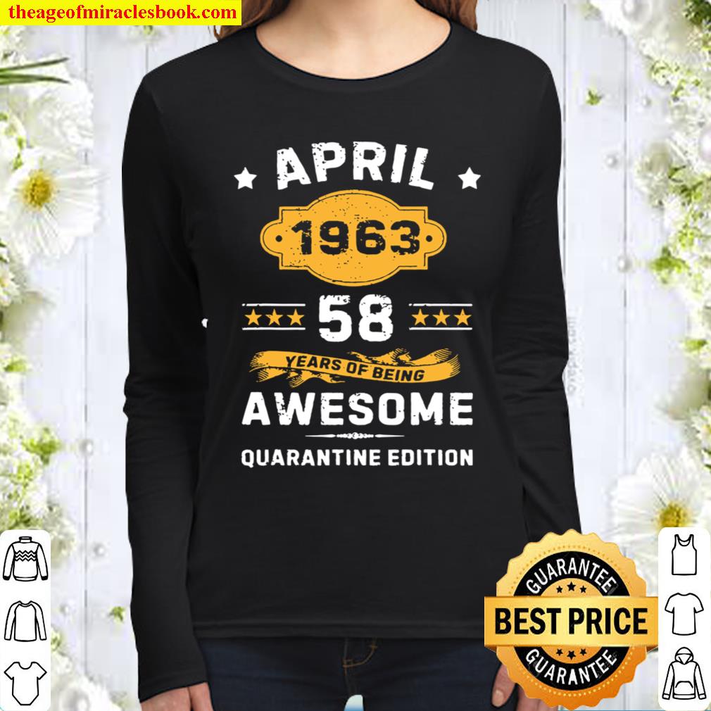 58Th Birthday Decoration April 1963 Men Women 58 Years Old Women Long Sleeved