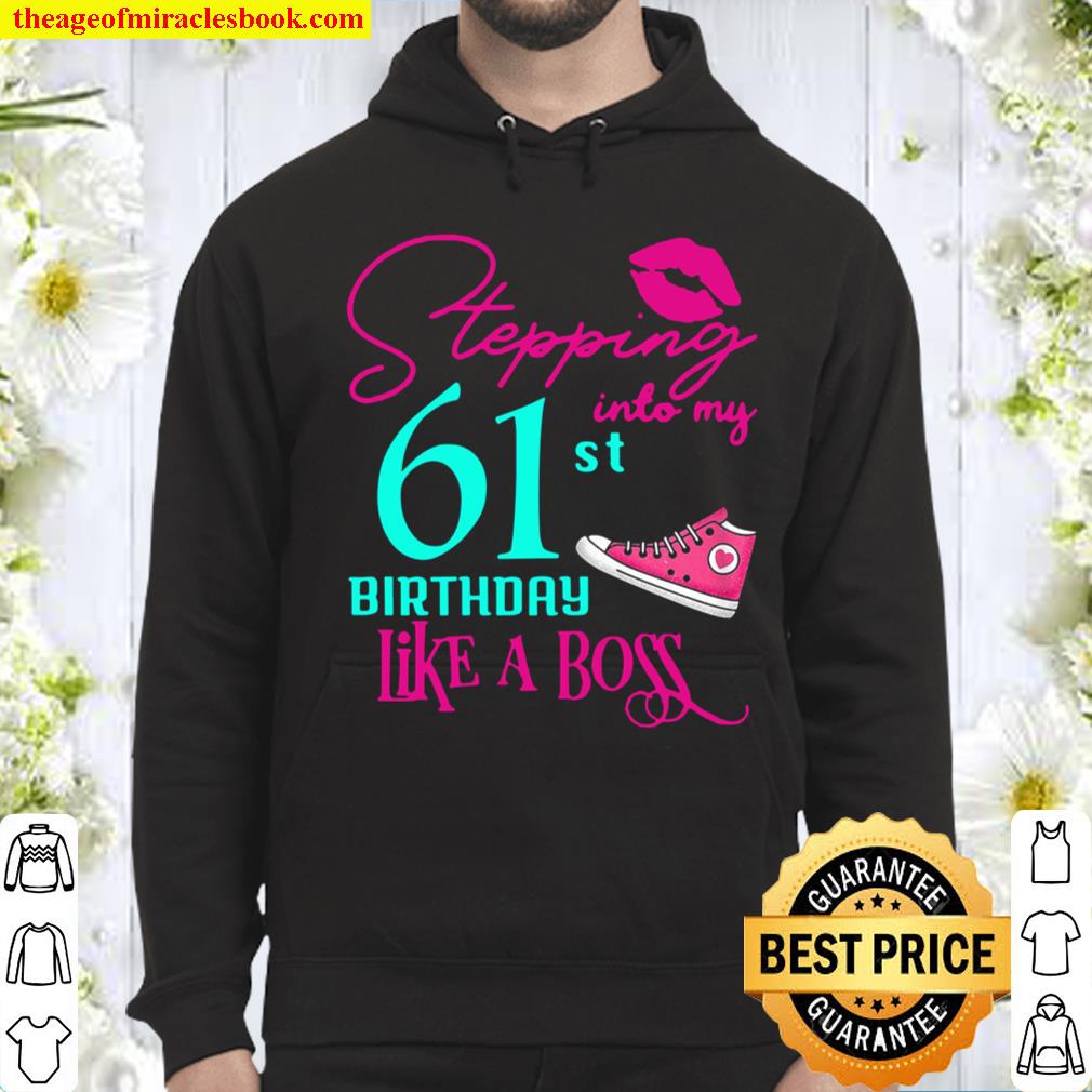 61St Birthday Like A Boss Funny Step Pink 61 Bday Women Gift Hoodie