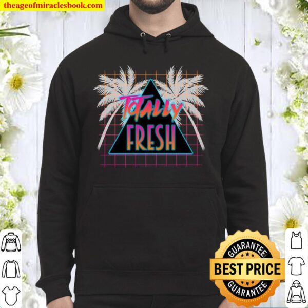 80’s Style Totally Fresh Palm Trees Hoodie