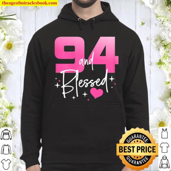 94 And Blessed Chapter 94 Year Old Gifts 94Th Birthday Gifts Hoodie
