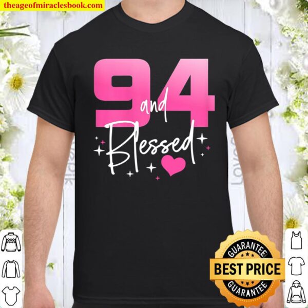 94 And Blessed Chapter 94 Year Old Gifts 94Th Birthday Gifts Shirt