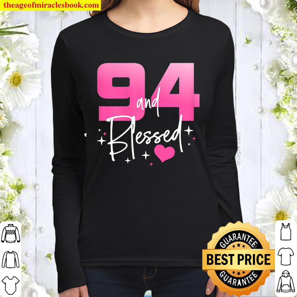 94 And Blessed Chapter 94 Year Old Gifts 94Th Birthday Gifts Women Long Sleeved