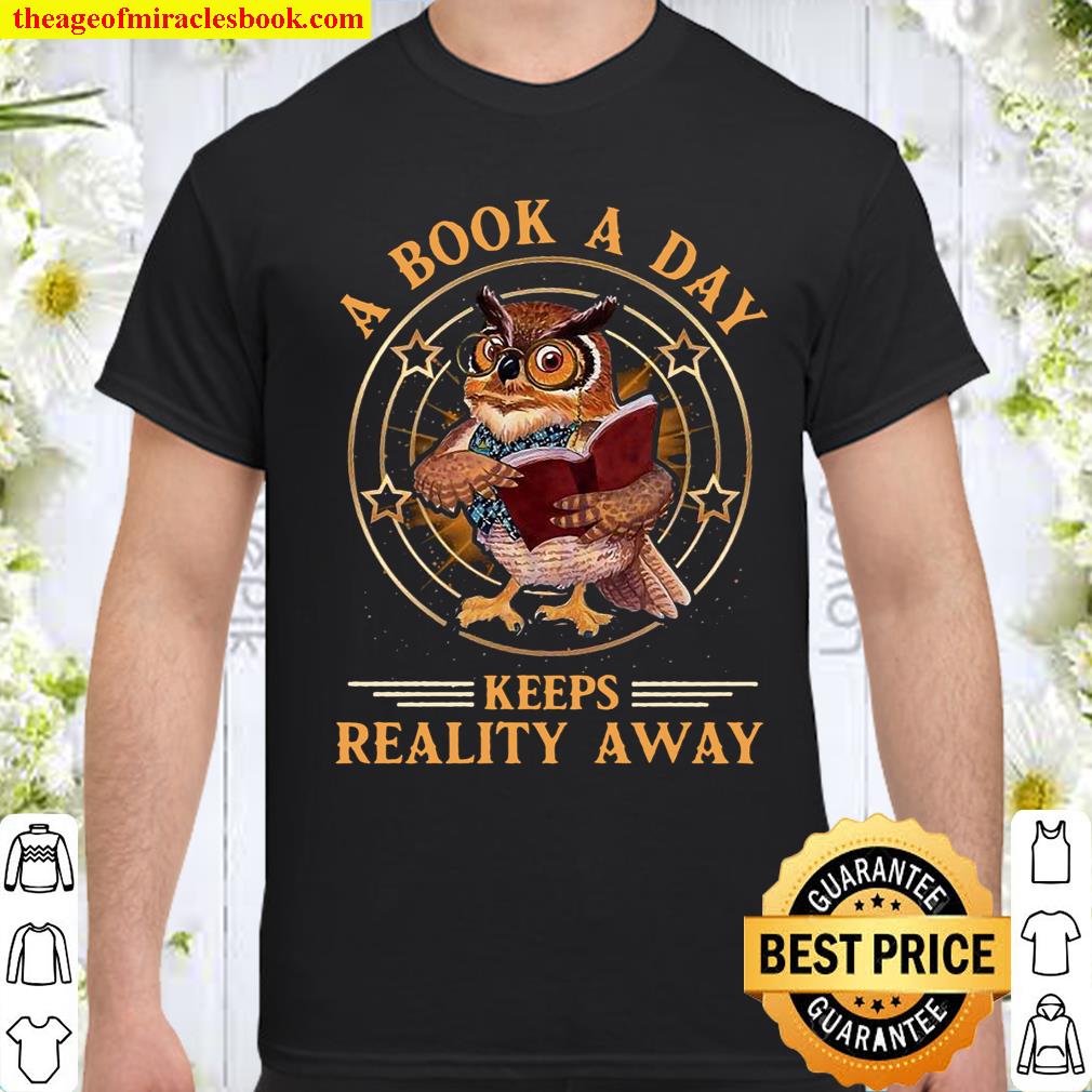 A Book A Day Keeps Reality Away Shirt, hoodie, tank top, sweater