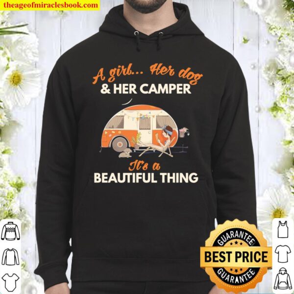 A Girl Her Dog Her Camper It’s A Beautiful Thing Hoodie