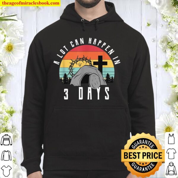 A Lot Can Happen in 3 Days Christians Bibles Vintage Hoodie