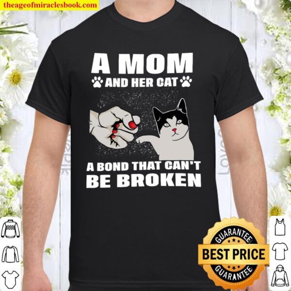 A Mom And Her Cat A Bond That Can’t Be Broken Shirt