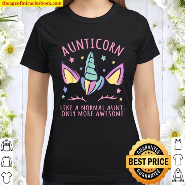 AUNTICORN Unicorn Aunt Shirt Cool _ Aunt Quote Classic Women T-Shirt