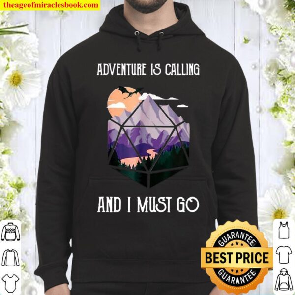 Adventure Is Calling And I Must Go Moutain Hoodie