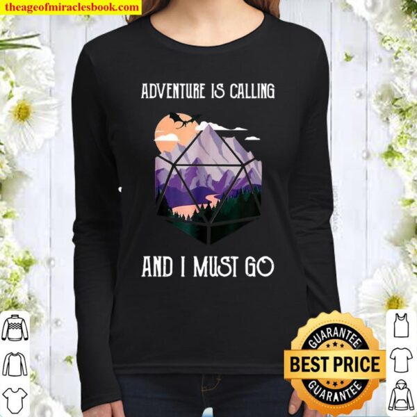 Adventure Is Calling And I Must Go Moutain Women Long Sleeved