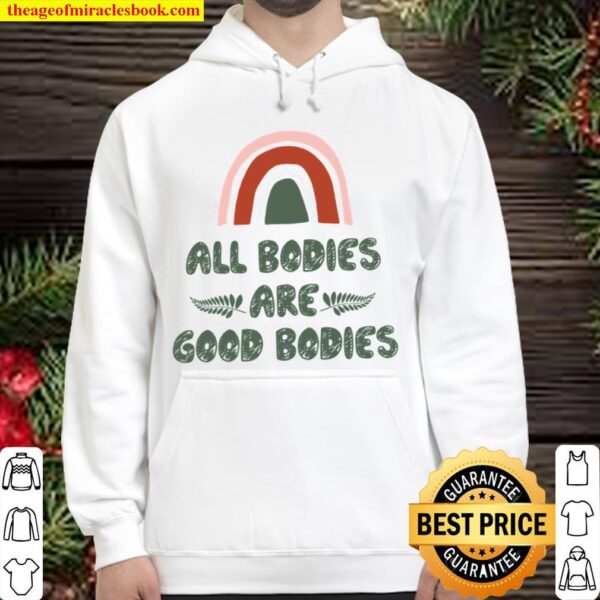 All Bodies Are Good Bodies Hoodie
