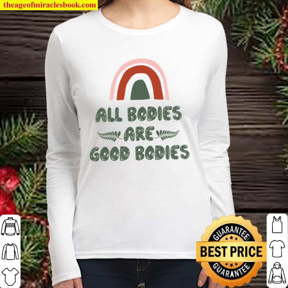 All Bodies Are Good Bodies Women Long Sleeved