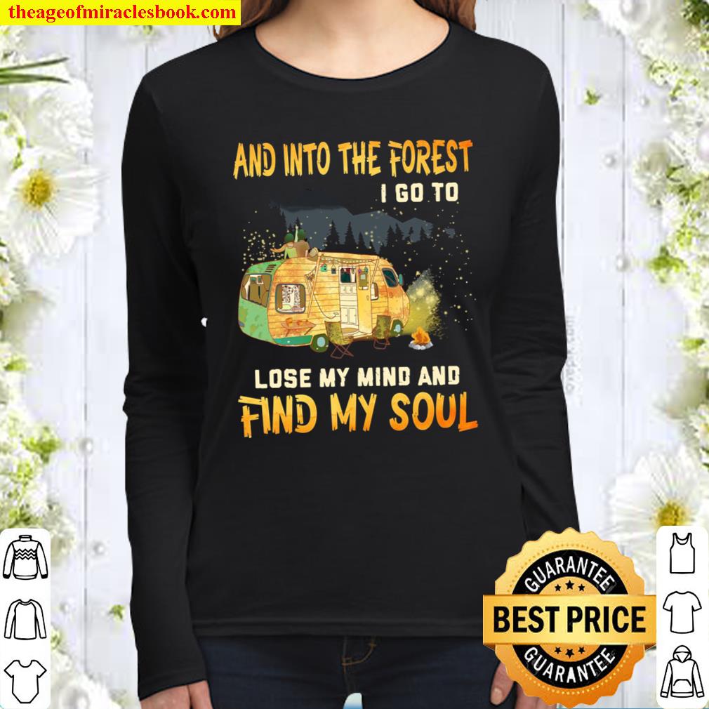 And Into The Forest I Go To Lose My Mind And Find My Soul Women Long Sleeved