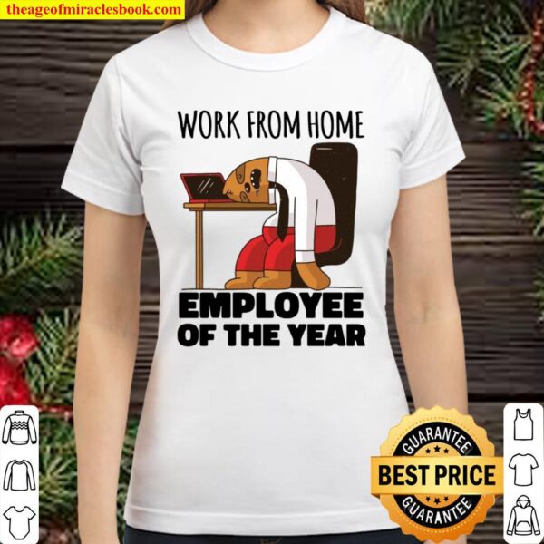 Arbeit von zu Hause aus Mitarbeiter des Jahres seit März Langarmshirt Classic Women T-Shirt