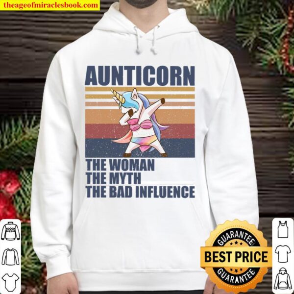 Aunticorn The Woman The Myth The Bad Influence Hoodie