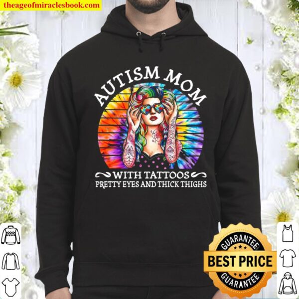 Autism mom with tattoos pretty eyes and thick thighs Hoodie