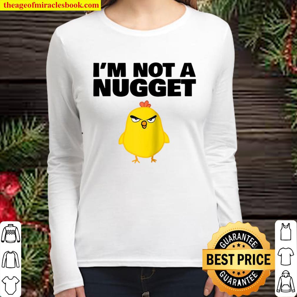 Baby Chick I’m Not a Nugget Women Long Sleeved