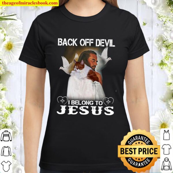 Back Off Devil I Belong To Jesus Classic Women T-Shirt