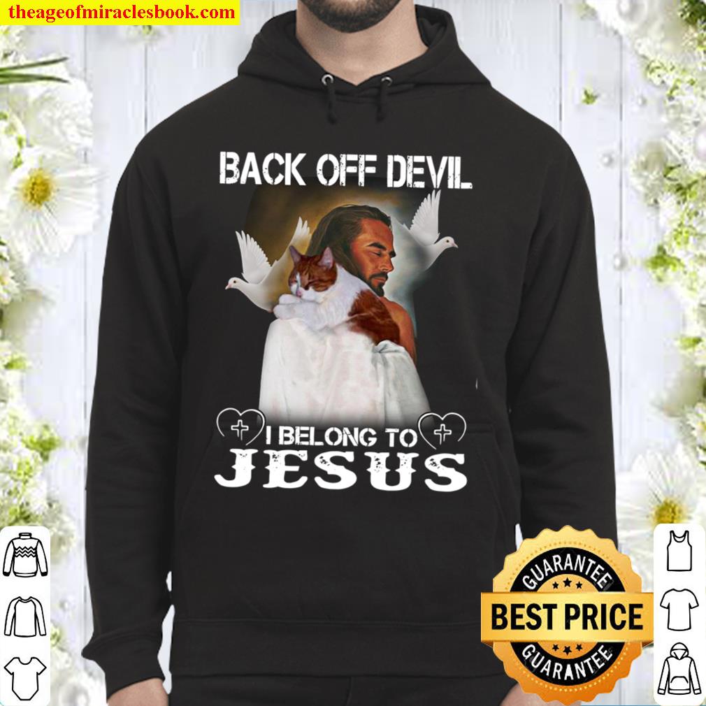 Back Off Devil I Belong To Jesus Hoodie