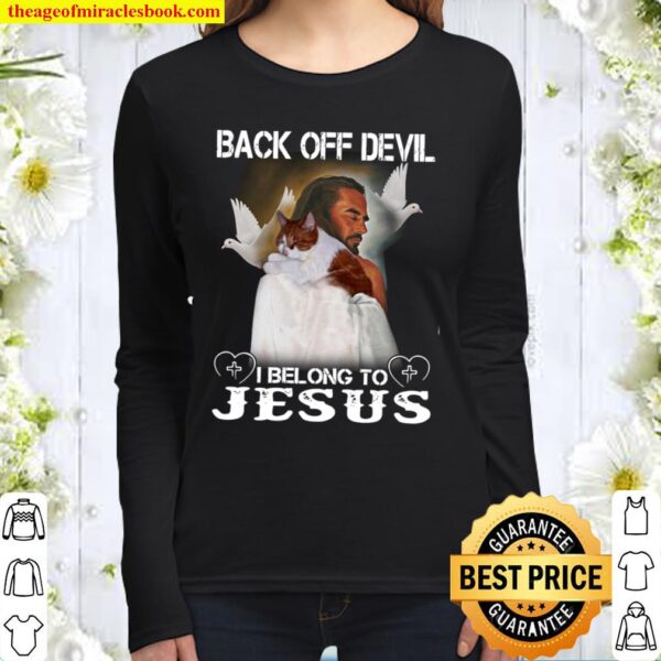 Back Off Devil I Belong To Jesus Women Long Sleeved