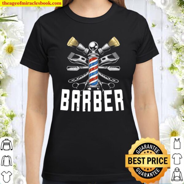 Barber Barbershop Gear Classic Women T-Shirt