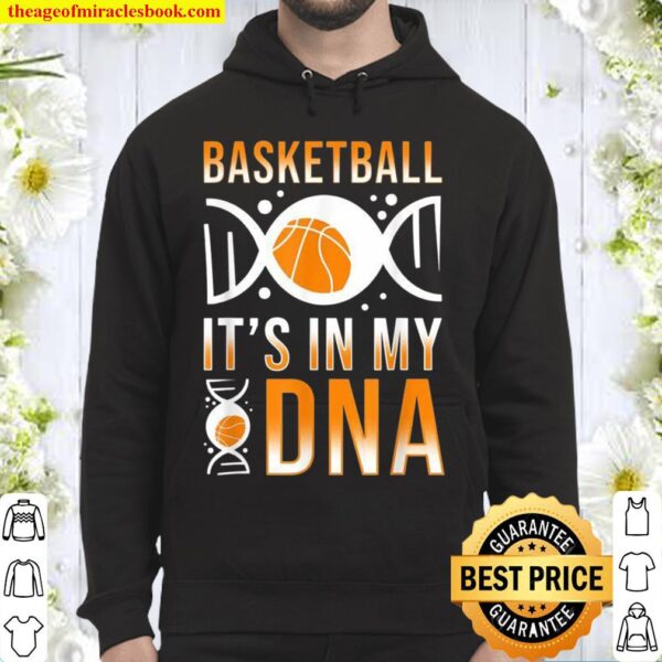 Basketball It’s In My DNA for BBall Players Hoodie