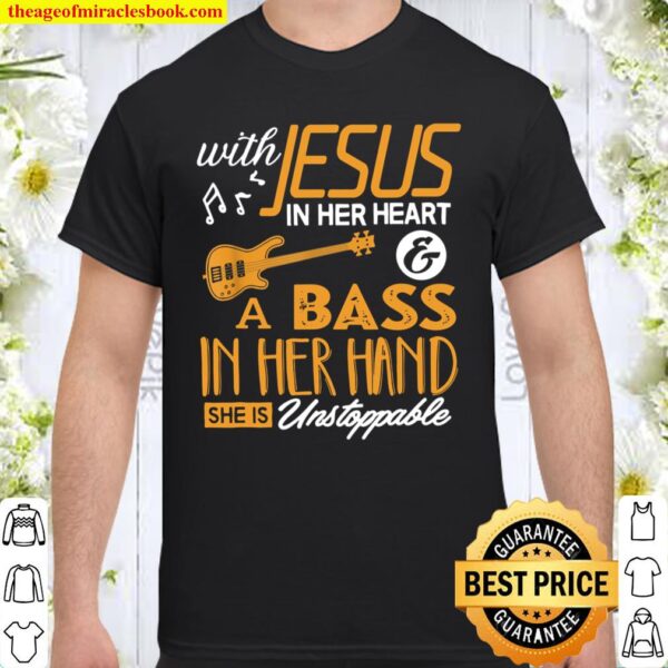 Bass Shirt With Jesus In Her Heart Bassist Girls Shirt