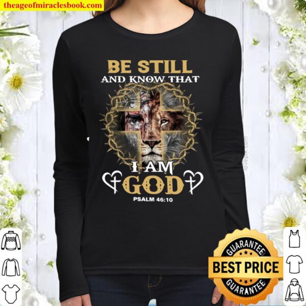 Be Still And Know That I Am God Psalm 46 10 Women Long Sleeved