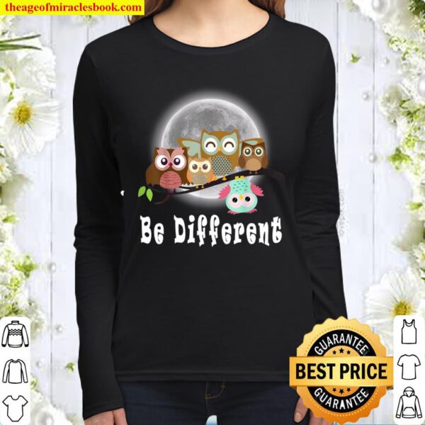 Be different, Cute Owls Fun Bird Owl Saying Women Long Sleeved