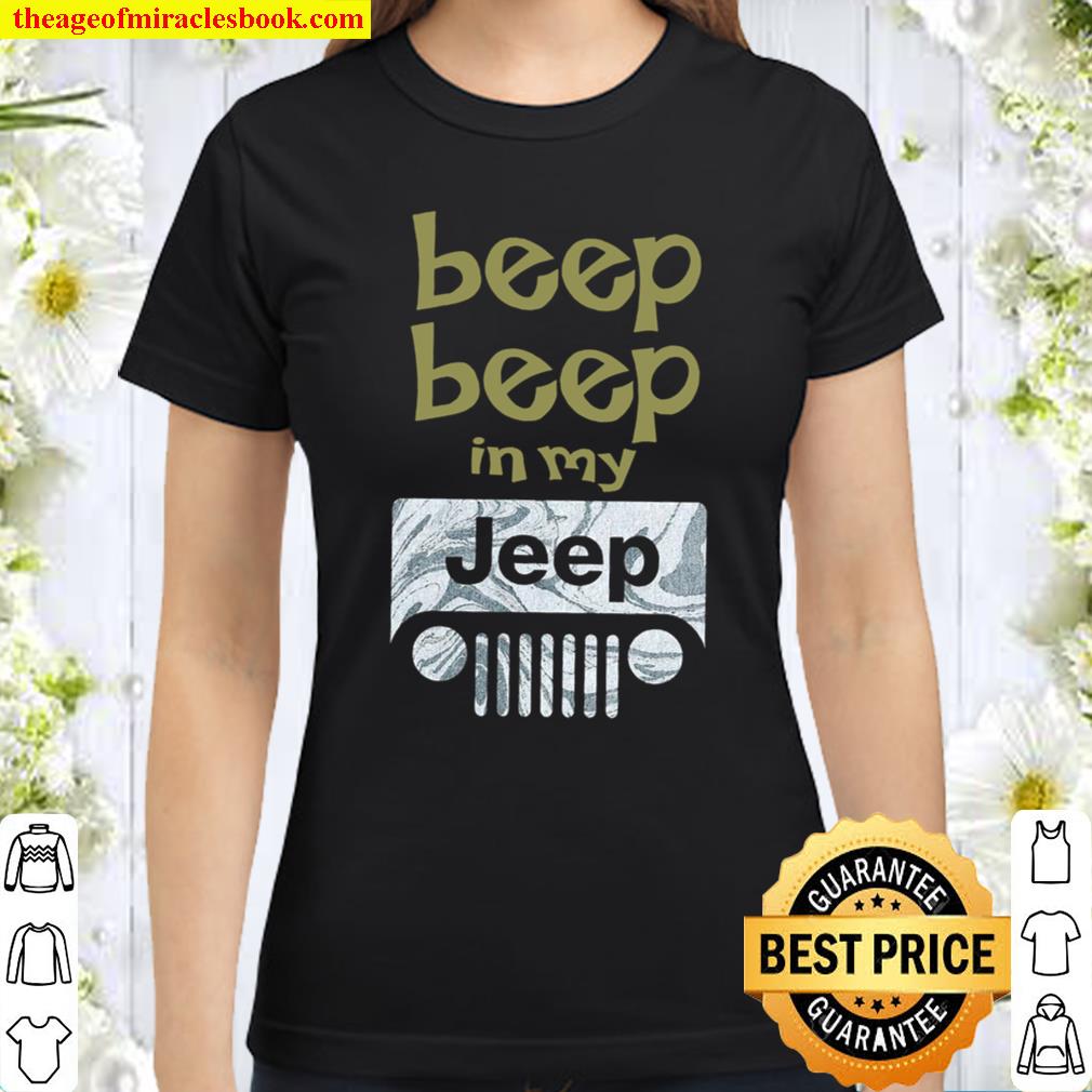 Beep Bbeep In My Jeep Classic Women T-Shirt